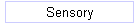 Sensory