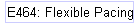 E464: Flexible Pacing