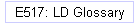 E517: LD Glossary