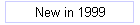 New in 1999