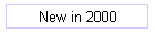 New in 2000