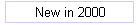 New in 2000