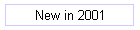 New in 2001