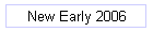 New Early 2006