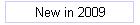 New in 2009