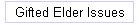 Gifted Elder Issues