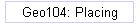 Geo104: Placing