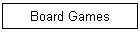 Board Games