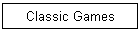 Classic Games