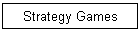 Strategy Games