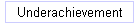 Underachievement